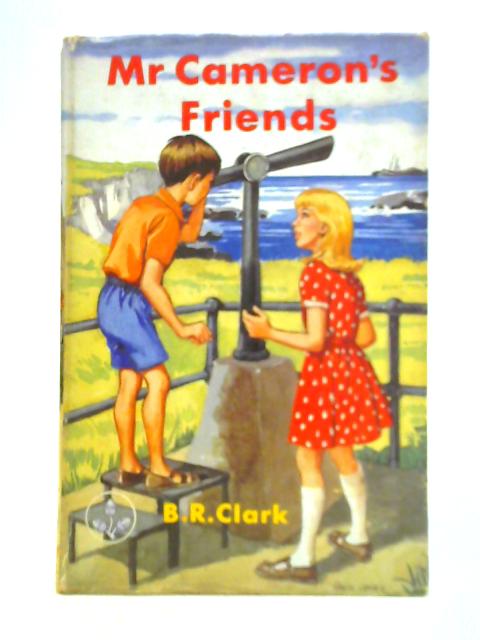 Mr Cameron's Friends By B. R. Clark