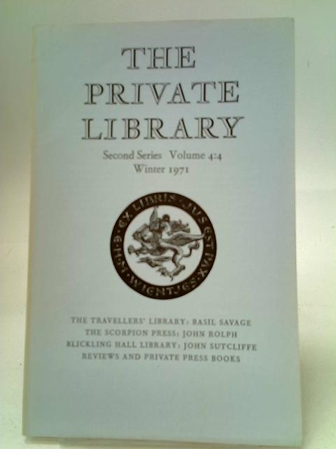 The Private Library. Second Series. Volume 4 No 4. Winter 1971 von Various