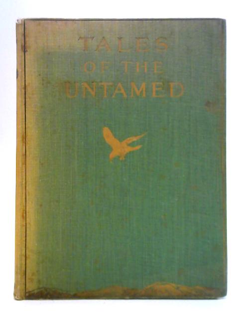 Tales of the Untamed By Seton Gorgon, et al. (Contributers)