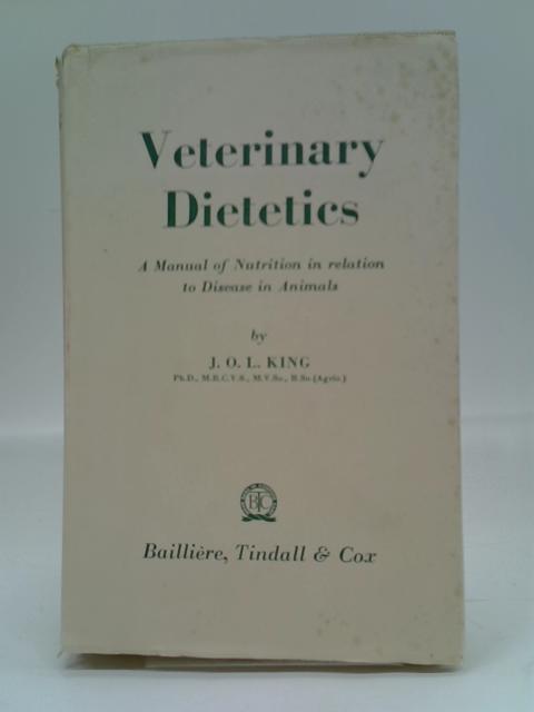 Veterinary Dietetics By J.O.L. King