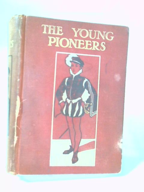 The Young Pioneers Or With La Salle On The Mississippi von Evelyn Everett-Green