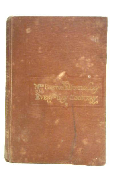 Mrs. Beetons Dictionary of Every-Day Cookery. A collection of Practical Recipes By Mrs.Beeton