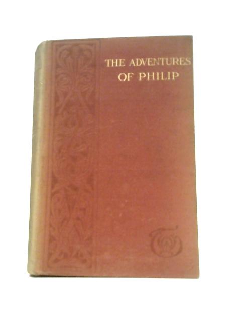 The Adventures of Philip By William Makepeace Thackeray