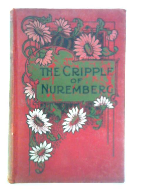 The Cripple of Nuremberg von Felicia Clark Buttz