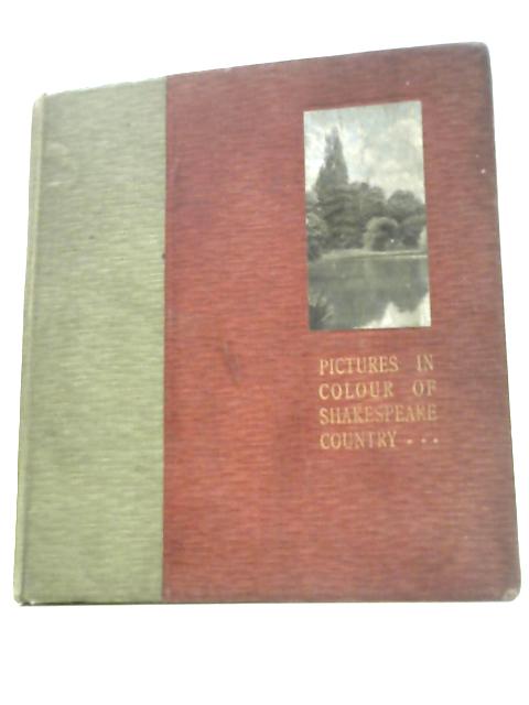 Pictures in Colour of Warwickshire, the Country of Shakespeare and George Eliot By Sabatini