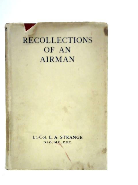 Recollections of an Airman By L.A.Strange