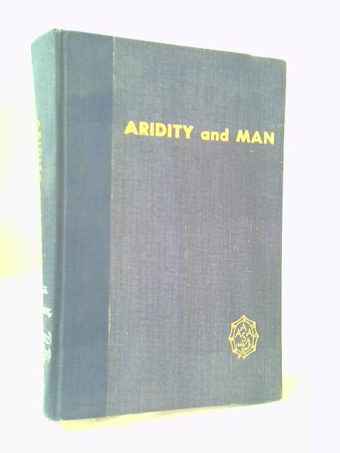 Aridity And Man The The Challenge Of The Arid Lands In The United States By Various