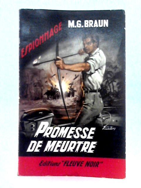 Promesse de Meurtre By M.G. Braun