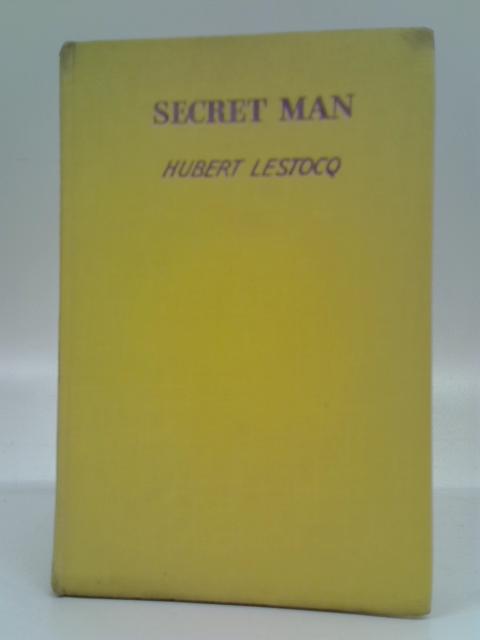 Secret Man By Hubert Lestocq