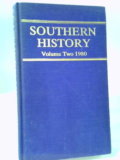 Southern History: A Review of History of Southern England: Volume 2 1980 By J. R. Lowerson