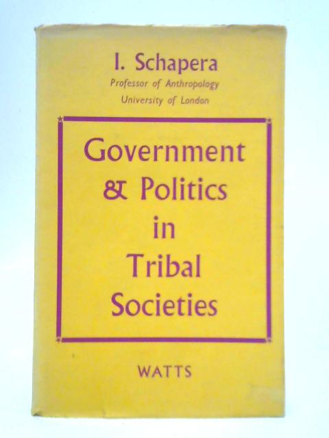 Government and Politics in Tribal Societies By I. Schapera