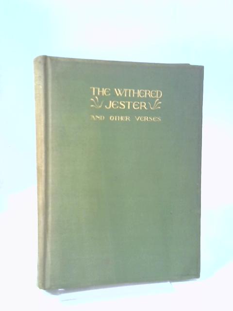 The Withered Jester, And Other Verses By Arthur Patchett Martin