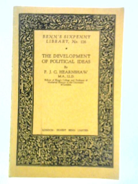 The Development of Political Ideas By F. J. C. Hearnshaw