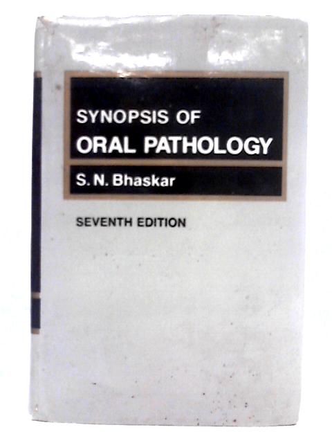 Synopsis of Oral Pathology By S.N. Bhaskar