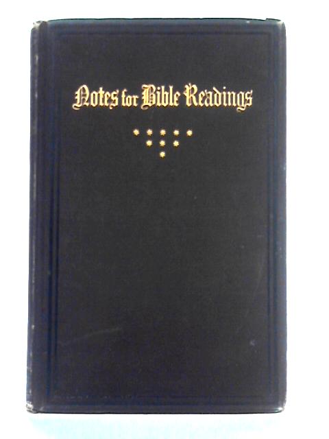 Notes for Bible Readings von S.R. Briggs, John H. Elliott