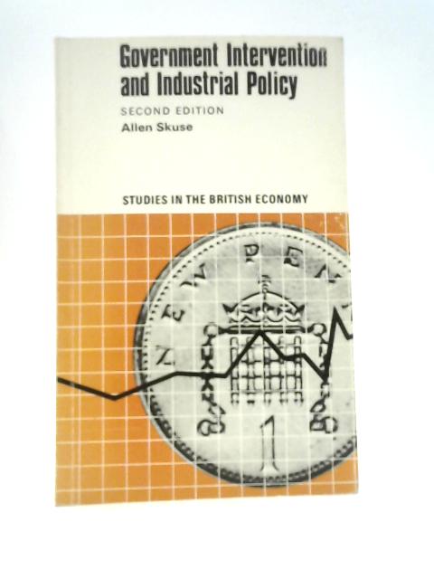 Government Intervention and Industrial Policy By Allen Skuse