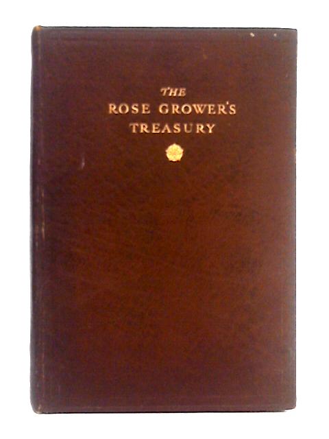 The Rose Grower's Treasury (Amateur Gardening Third Jubilee Souvenir) von A.J. Macself