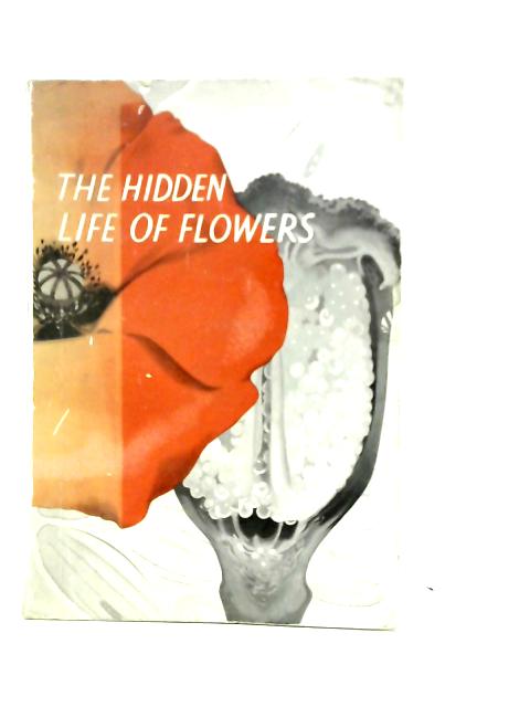 The Hidden Life of Flowers By J.M.Guilcher