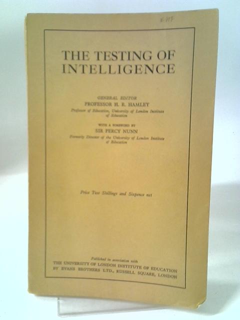 The Testing of Intelligence By Prof H. R. Hamley