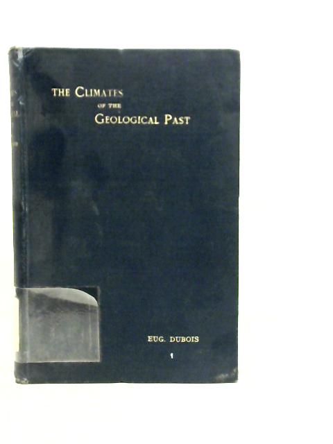 The Climates of the Geological Past By Eug. Dubois
