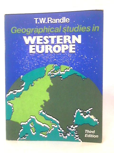 Geographical Studies in Western Europe von T. W. Randle