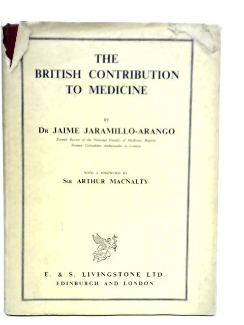 The British Contribution to Medicine By J. Jaramillo-Arango