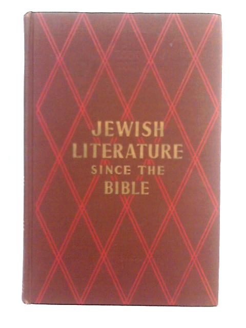 Jewish Literature Since the Bible, Book One By Leon I. Feuer