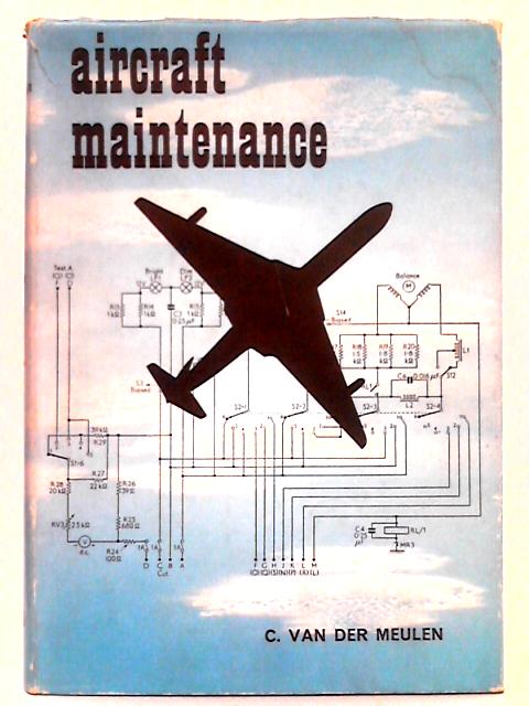 Aircraft Maintenance; Electrical, Instrument, and Radio By Carl Van Der Meulen