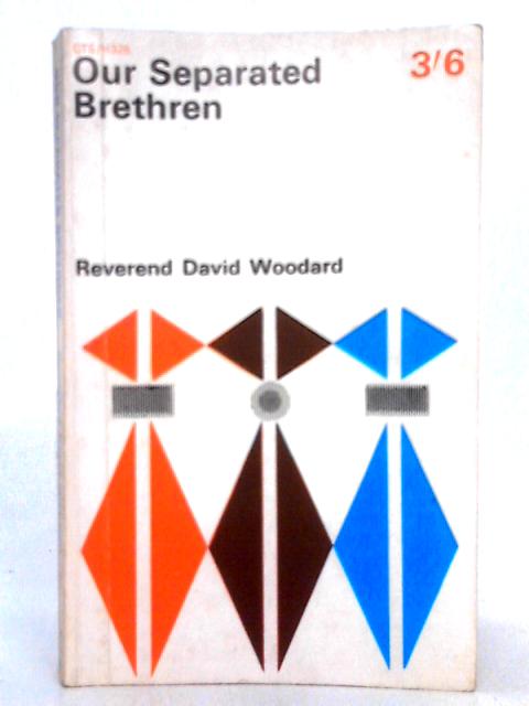 Our Separated Brethren By David Woodard