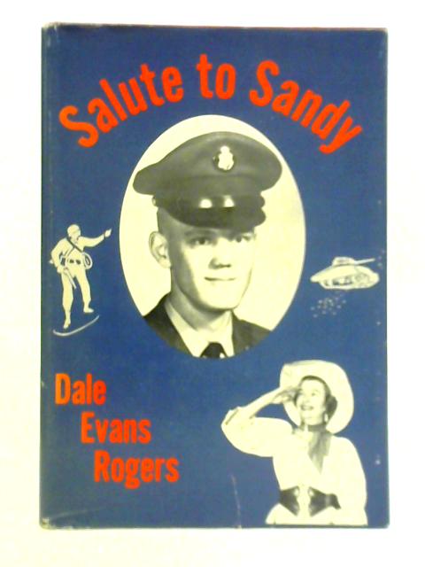 Salute to Sandy von Dale Evans Rogers