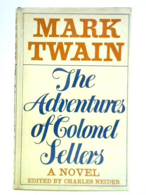 The Adventures of Colonel Sellers - A Novel By Mark Twain