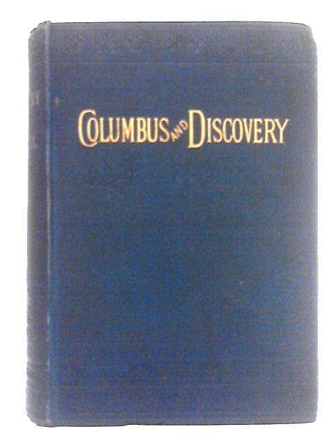 The Discoveries of Columbus and of the English in America By H.P. Dunster