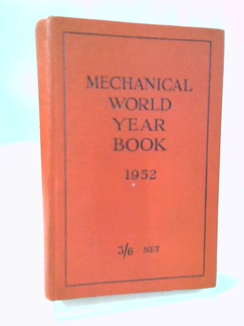 Mechanical World Year Book 1952 By Emmott & Company