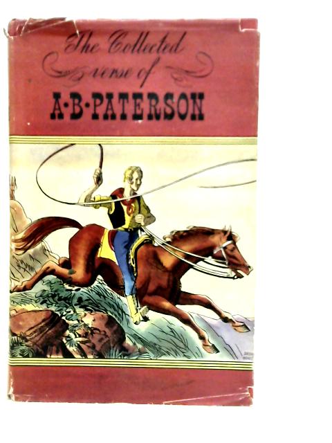 The Collected Verse of A.B. Paterson von A.B.Paterson