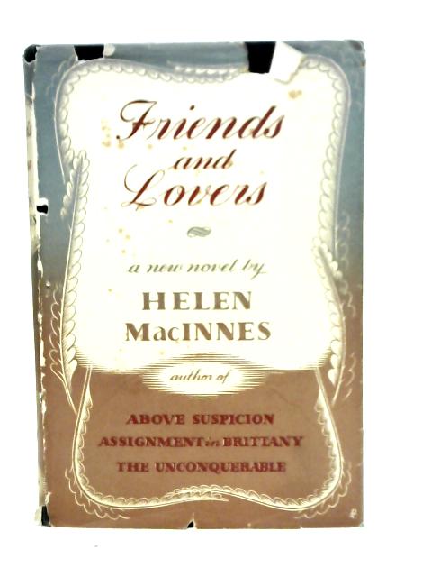 Friends and Lovers By Helen MacInnes