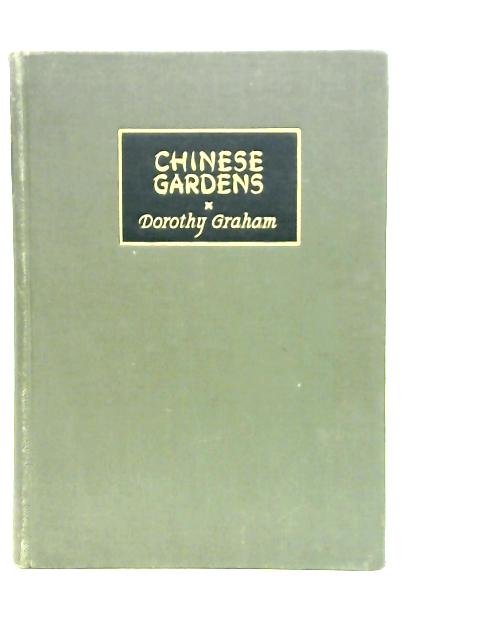 Chinese Gardens. Gardens of the Contemporary Scene von D.Graham