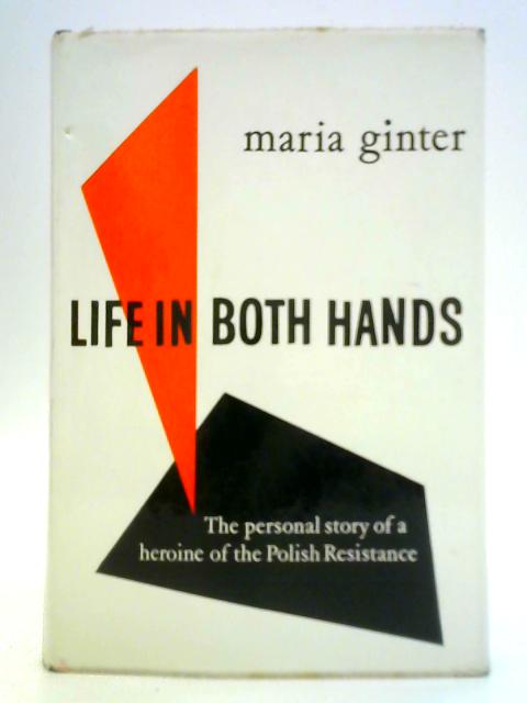 Life in Both Hands By M. Ginter