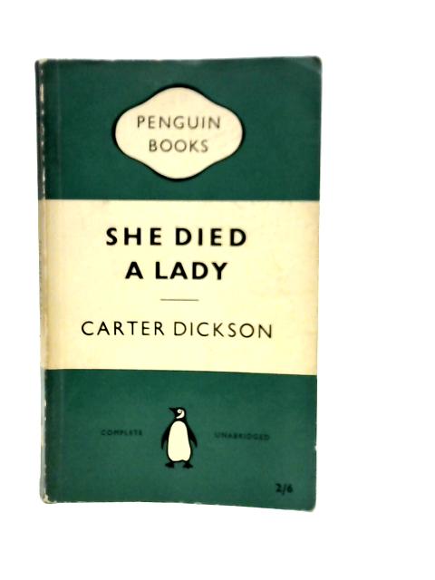 She Died a Lady By Carter Dickson