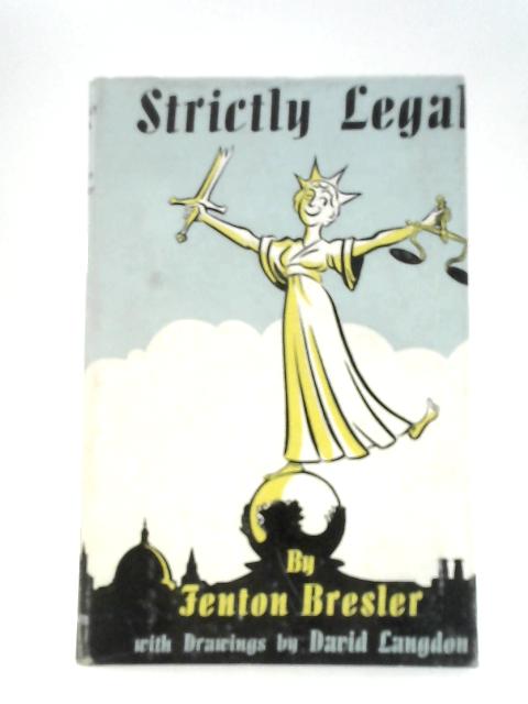 Strictly Legal By Fenton Bresler