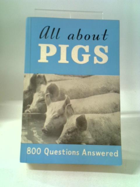 All About Pigs von Anon
