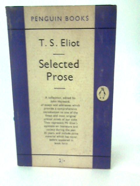 Selected Prose von T. S Eliot