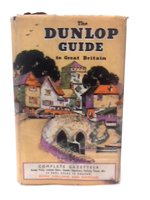 The Dunlop Guide to Great Britain par Various