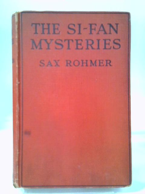 The Si-Fan Mysteries By Sax Rohmer