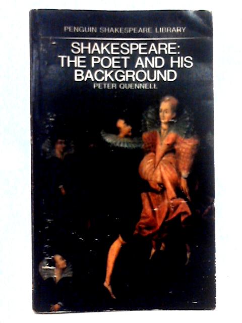 Shakespeare; The Poet and His Background (Shakespeare Library) von Peter Quennell