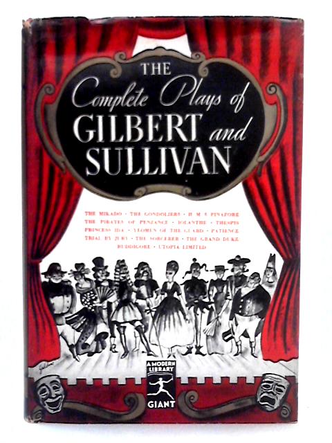 The Complete Plays of Gilbert and Sullivan von Unstated