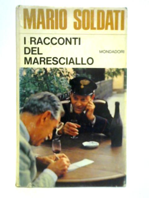 I Racconti del Maresciallo By Mario Soldati