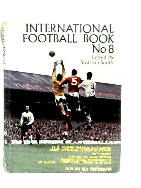 International Football Book 8 von Stratton Smith