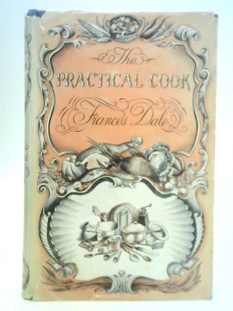 The Practical Cook von Frances Dale