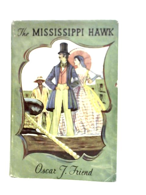 The Mississippi Hawk By Oscar J.Friend