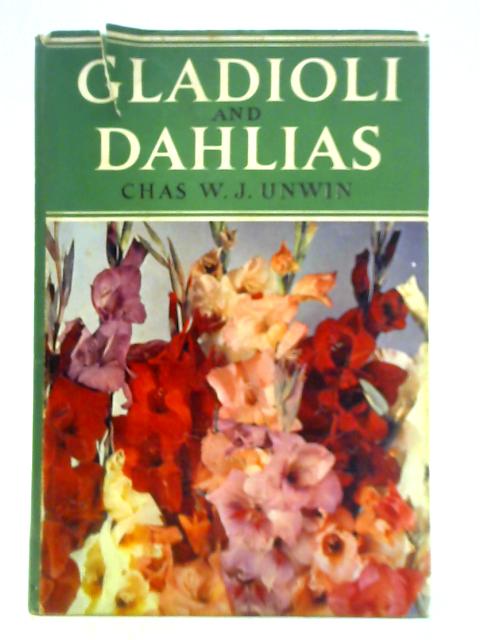 Gladioli and Dahlias von Chas. W. J. Unwin